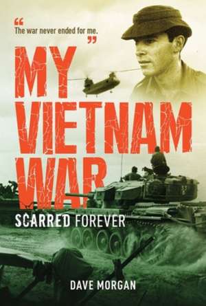 My Vietnam War de Dave Morgan