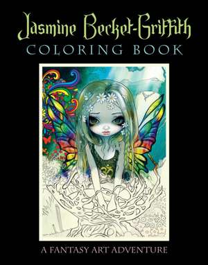 Jasmine Becket-Griffith Coloring Book de Jasmine (Jasmine Becket-Griffith) Becket-Griffith