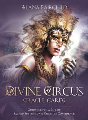 Fairchild, A: Divine Circus Oracle de Alana (Alana Fairchild) Fairchild