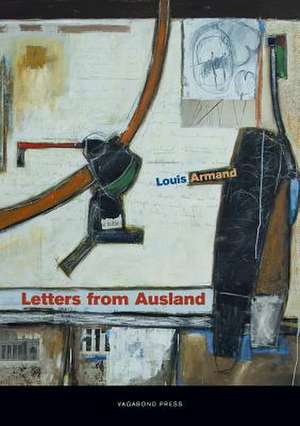 Letters from Ausland de Louis Armand