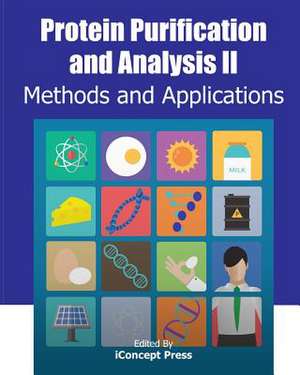 Protein Purification and Analysis II de Iconcept Press