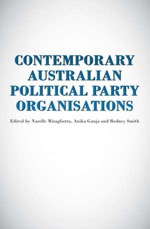 Contemporary Australian Political Party Organisation de Anika Gauja