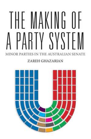 Making of a Party System: Minor Parties in the Australian Senate de Zareh Ghazarian