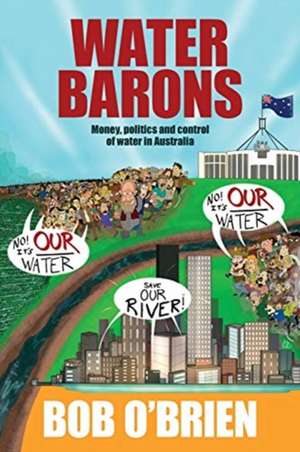 Water Barons de Bob O'Brien