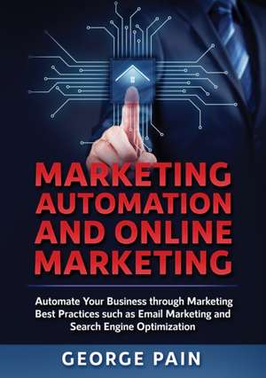 Marketing Automation and Online Marketing de George Pain