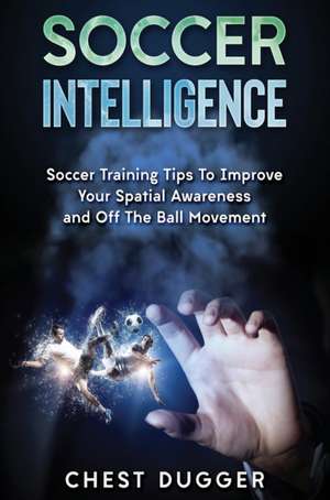 Soccer Intelligence de Chest Dugger