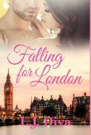 Falling For London de L J Diva