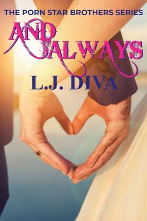 And Always de L. J. Diva