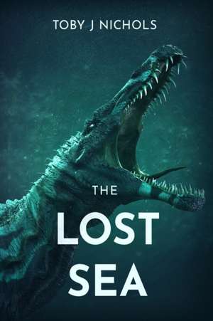 The Lost Sea de Toby J. Nichols