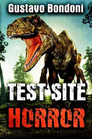 Test Site Horror de Gustavo Bondoni