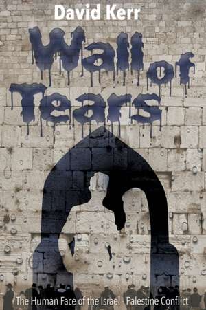 Wall of Tears de David Kerr