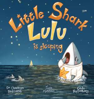 Little Shark Lulu is Sleeping de Dr Charlotte Birkmanis