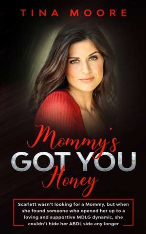 Mommy's Got You, Honey de Tina Moore