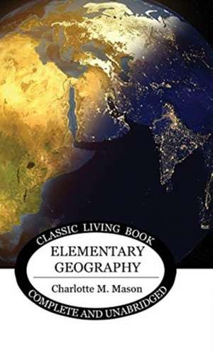 Elementary Geography de Charlotte Mason