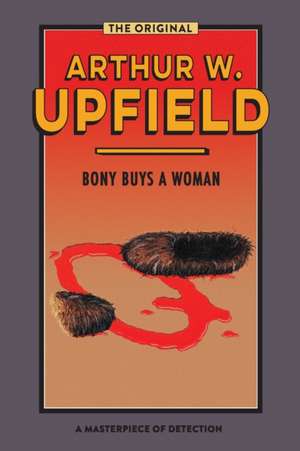 Bony Buys a Woman de Arthur W. Upfield