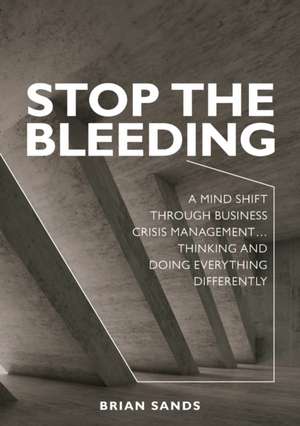 Stop the Bleeding de Brian Sands