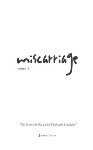 miscarriage de Jessica Taylor