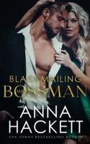 Blackmailing Mr. Bossman de Anna Hackett