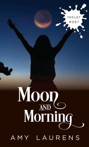 Moon And Morning de Amy Laurens