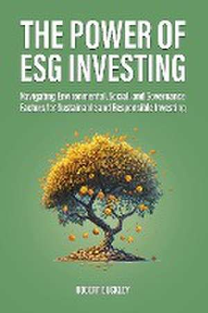 The Power of ESG Investing de Robert Buckley