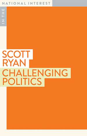 Challenging Politics de Scott Ryan