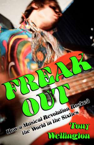 Freak Out de Tony Wellington