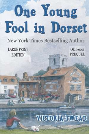 One Young Fool in Dorset - LARGE PRINT de Victoria Twead