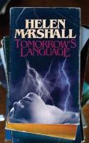 Tomorrow's Language de Helen Marshall