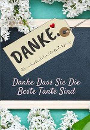 Publishing Group, T: Danke Dass Sie Die Beste Tante Sind