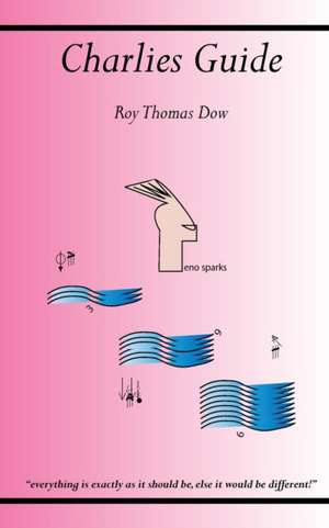 Charlies Guide de Roy T Dow