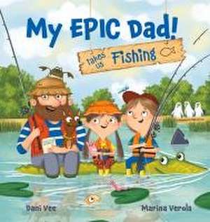 My Epic Dad! Takes Us Fishing de Dani Vee