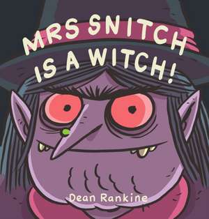 Mrs Snitch is a Witch de Dean Rankine
