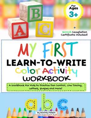 My First Learn to Write Color Activity Workbook de Romney Nelson