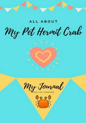 All About My Pet Hermit Crab de Petal Publishing Co