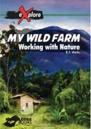 My Wild Farm de Robert Watts