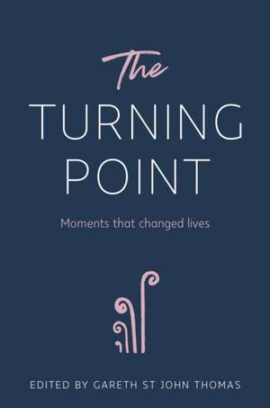 The Turning Point de Gareth St John Thomas