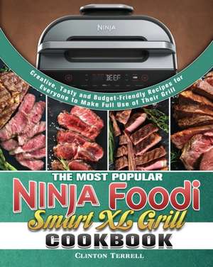 The Most Popular Ninja Foodi Smart XL Grill Cookbook de Clinton Terrell