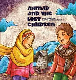 Ahmad and the Lost Children de Sajjedah Dewji