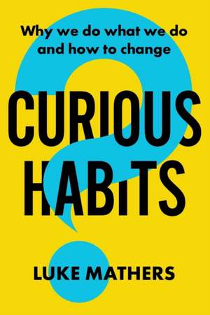 Curious Habits de Luke Mathers