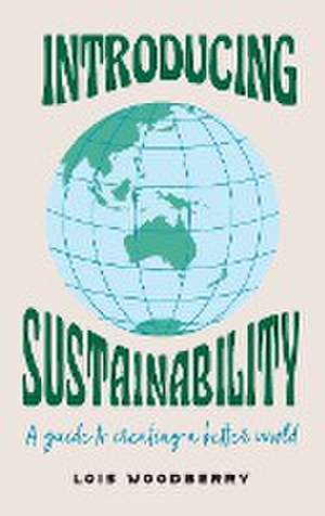 Introducing Sustainability de Lois Woodberry