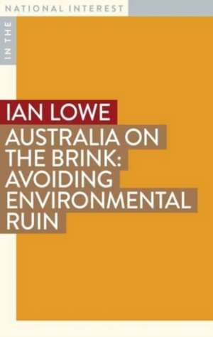 Australia on the Brink de Professor Ian Lowe AO