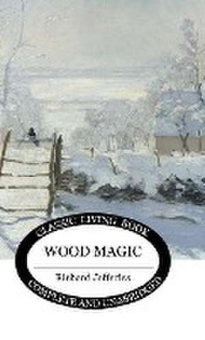 Wood Magic de Richard Jefferies