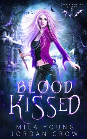 Blood Kissed de Mila Young