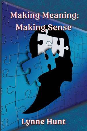 Making Meaning de Lynne Hunt