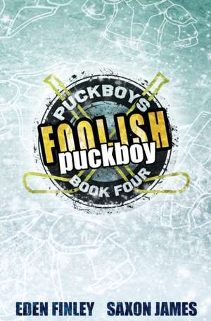 Foolish Puckboy de Eden Finley