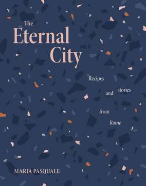 The Eternal City de Maria Pasquale