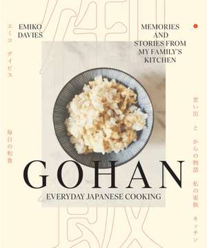 Gohan: Everyday Japanese Cooking de Emiko Davies