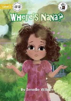 Where's Nana? - Our Yarning de Tenelle Wilken