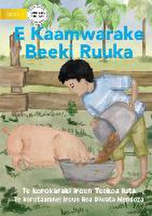 Ruuka Feeds A Pig - E Kaamwarake Beeki Ruuka (Te Kiribati) de Teekoa Iuta