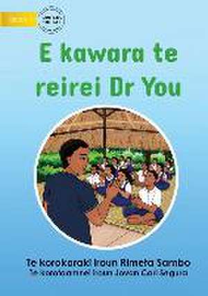 Dr You Visits the School - E kawara te reirei Dr You (Te Kiribati) de Rimeta Sambo